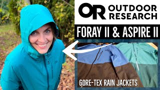 Outdoor Research Aspire II & Foray II Rain Jacket Review: Features to Consider Before You Buy