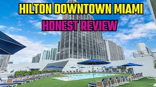 Inside look at: Hilton Downtown Miami Hotel