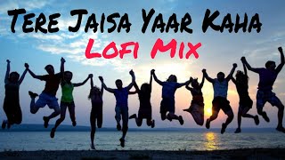 Tere Jaisa Yaar Kahan ❤️ | Best lofi mix Song | Slow and Reverb 💙 #friends #yaari