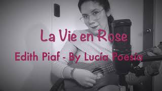 La Vie en Rose Edith Piaf - Cover por Lucia Poesia