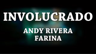 Involucrado - Andy Rivera [Letra] ft Farina