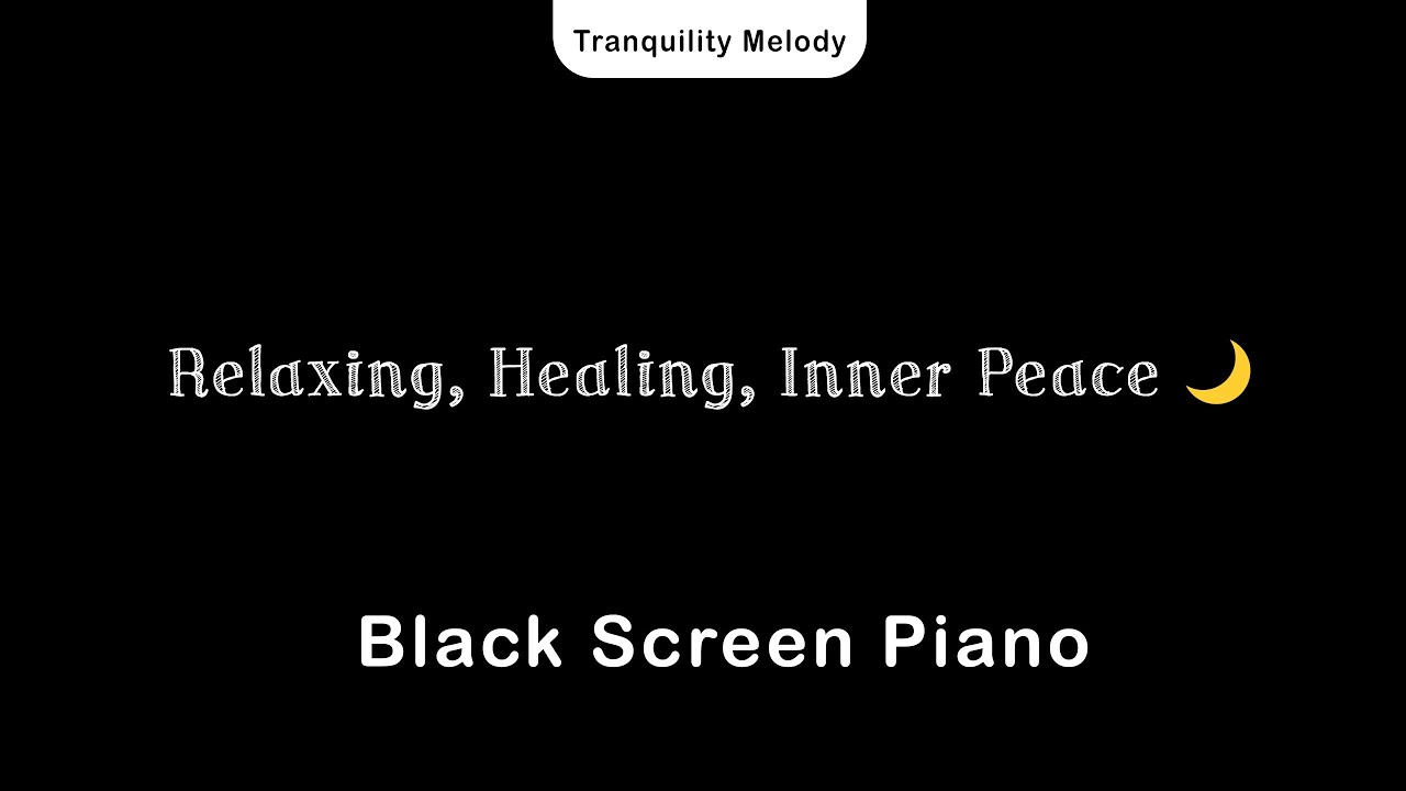 Piano Music For Deep Sleep ёямщ Black Screen Relaxing Healing Inner
