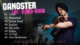 Non Stop Gangster Song | Gangster Lofi | Sidhu Moose Wala | Daku | Elevated | Shubh | MG Lofi