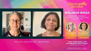 10-Minute Weekly Wellness Break | Being Present