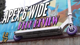 Apex 6 Wide Deck Review