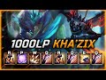 What 1000LP of Kha'zix 