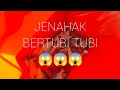 JENAHAK !!! BERTUBI TUBI 😱😱😱