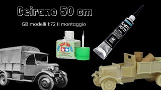 Ceirano 50 cm GB Modelli scala 1:72, il montaggio - secondo appuntamento