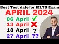 6, 13, 18, 27 April 2024 Best IELTS Test Date For Real Exam in April 2024 | IELTS Happy Learning