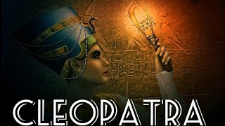 Queen Cleopatra | The Last Pharaoh of Egypt