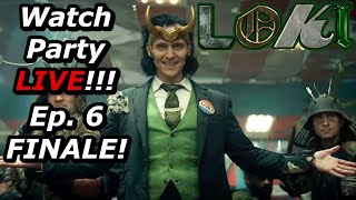 Loki Ep. 6 FINALE Watch Party LIVE!!!