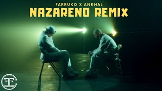 Farruko, Ankhal - Nazareno Remix (Official Video)