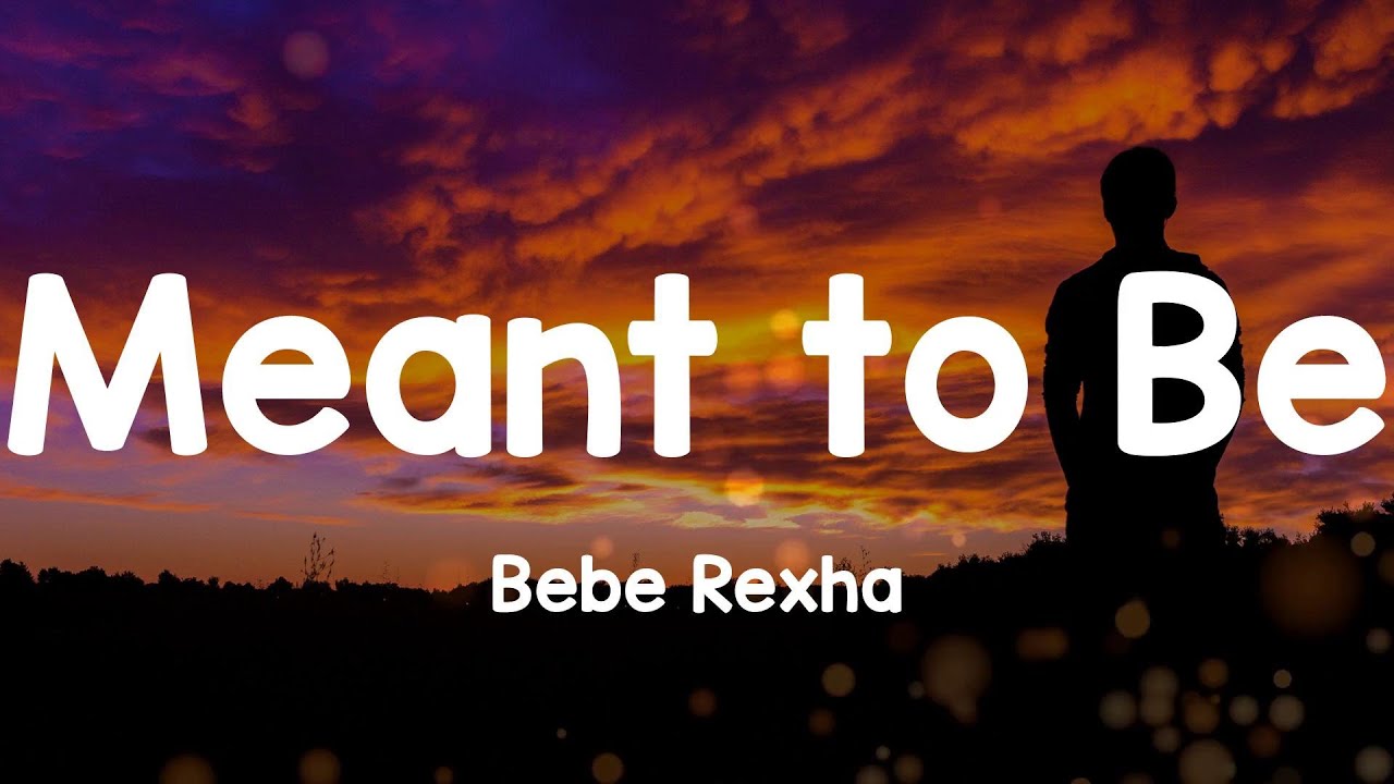 Bebe Rexha - Meant To Be (Lyric Video) - YouTube