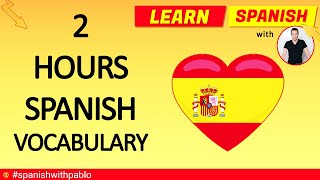 Castilian Spanish lesson: Vocabulary and Phrases for 2 hours. Learn Spanish with Pablo.