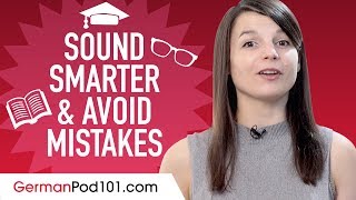 German Hacks: Sound Smarter and Avoid Mistakes