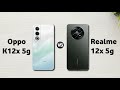 Oppo K12x 5g vs Realme 12x 5g : Full Comparison ⚡ Which is Best