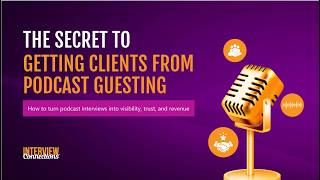 Session 1: The Secret to Getting Coaching Clients from Podcast Guesting