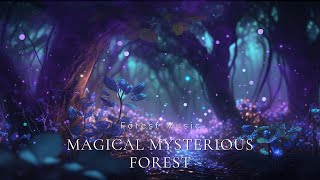 Magical Mysterious Forest ✨🌲  Flute Fairy Music & Beautiful Ambience | Peace of Mind, Relieve Stress
