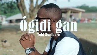 Ó gidi gan by Tobi Sonibare