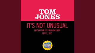 It's Not Unusual (Live On The Ed Sullivan Show, May 2, 1965)