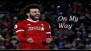 Mohamed Salah • On My Way | GOALS