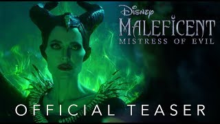 Teaser: Disney's Maleficent: Mistress of Evil - In Theaters October 18!