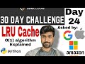 LRU cache - Amazon interview question |leetcode #146 - python solution