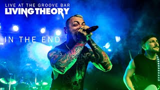 LIVING THEORY - In the end (Live at the Groove Bar) - LINKIN PARK TRIBUTE