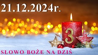 Słowo Boże na dziś 21.12.2024r.