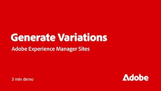 Generate Content Variations in AEM Sites | Adobe for Business