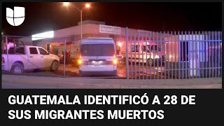 Guatemala buscará “juicio, castigo y reparación” por migrantes muertos en albergue de Ciudad Juárez