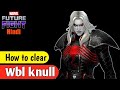 how to clear wbl knull mff | wbl knull clear guide mff |  best team  for wbl knull mff | MFF -HINDI