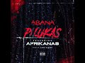 Os Pilukas ft Afrikanas | Abana