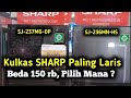 Perbedaan SJ-237MG-DP & SJ-236MN-HS | Kulkas SHARP 2 Pintu Paling Laris