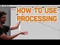 2.1: How to use Processing - Processing Tutorial
