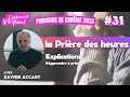 Prière des heures • Comment prier ? • Apprendre à prier | Parcours de Carême : Xavier Accart