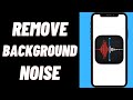 How To Remove Background Noise From Voice Memos in iOS 15 on iPhone