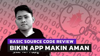 Security Engineer: Perkuat Keamanan dengan Source Code Review