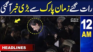 Samaa News Headlines 12am | Zaman Park | Imran Khan Arrest | SAMAA TV | 14th March 2023