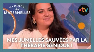 Mes jumelles sauvées par la thérapie génique ! - La Maison des maternelles #LMDM