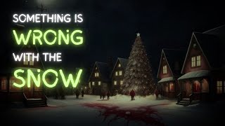 something is WRONG with the SNOW | WINTER HORROR STORY
