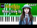 Roald Dahl's Matilda the Musical - When I Grow Up - Piano Tutorial [EASY]