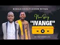 IVANGE by Nicholas Kivite ft Jackson Mutinda @masekete SMS skiza 5298606 to 811 to get the song