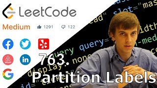 LeetCode 763. Partition Labels (Solution Explained)