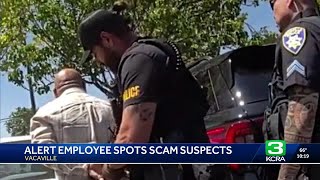 Attentive employee alerts Vacaville police to serial scammers
