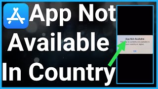 How To Fix This App Isn't Available In Your Country / Region