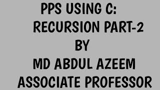 PPS USING C: RECURSION PART-2