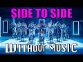 ARIANA GRANDE - Side To Side ft. Nicki Minaj (#WITHOUTMUSIC parody)
