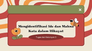 Mengidentifikasi Ide dan Makna Kata dalam Hikayat