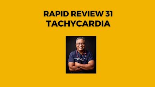 Rapid review 31 : Tachycardia